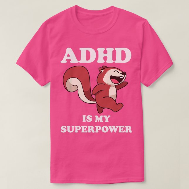 Camiseta Esquilo ADHD é o meu premiê ADHD super poderoso (Frente do Design)