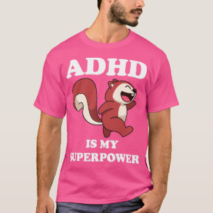 Camiseta Esquilo ADHD é o meu premiê ADHD super poderoso