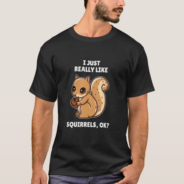 Camiseta Esquilo Eu Gosto Muito De Esquilos Ok (Frente)