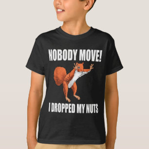 Camiseta Esquilo Ninguém se Mova Eu Deixei Cair Minhas Noz