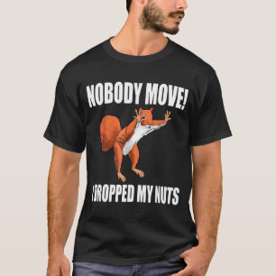 Camiseta Esquilo Ninguém se Mova Eu Deixei Cair Minhas Noz