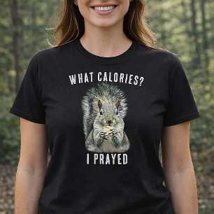 Camiseta Esquilo Que Calorias Eu Rezei Engraçada Fé