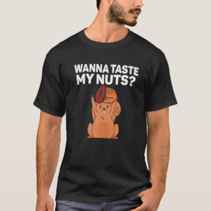 Camiseta Esquilo quer provar meus loucos