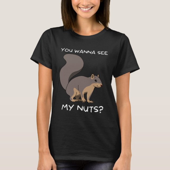 Camiseta Esquilo Você Quer Ver Minha Piada de Nozes (Frente)