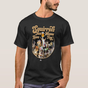 Camiseta Esquilos Querem Divertir-Se.
