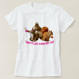 Camiseta Esquilos Só Querem Divertir-Se