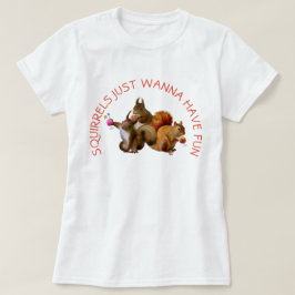 Camiseta Esquilos Só Querem Divertir-Se