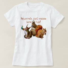 Camiseta Esquilos Só Querem Divertir-Se