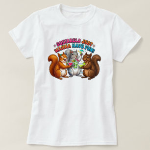 Camiseta Esquilos só querem se divertir!