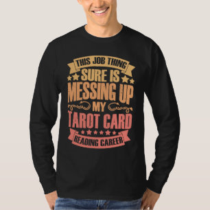 Camiseta Essa Coisa de Emprego Está Mesmo Desorganizando a