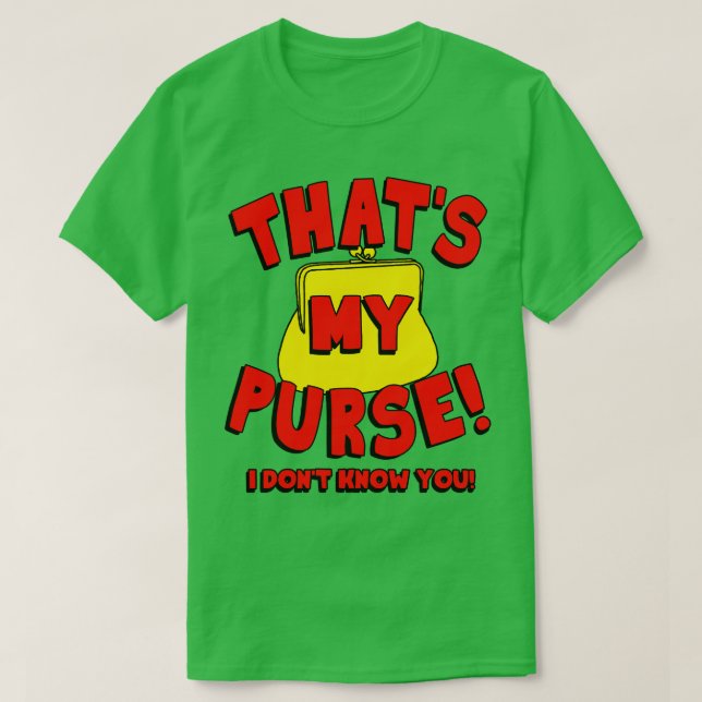 Camiseta Essa É A Minha Bolsa Que Eu Não Te Conheço (Frente do Design)