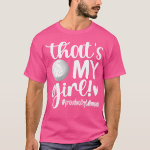 Camiseta Essa É A Minha Garota Orgulhosa De Voleibol Mãe Mo