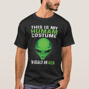 Camiseta Essa É Minha Fantasia De Humano Na Verdade Sou Um