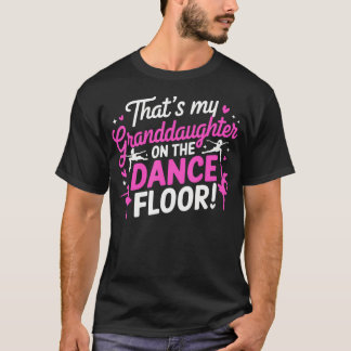 Camiseta Essa é minha neta na pista de dança, torcendo com