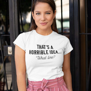 Camiseta Essa É Uma Ideia Horrível