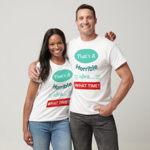 Camiseta Essa é uma ideia horrível - T-shirt unisex
