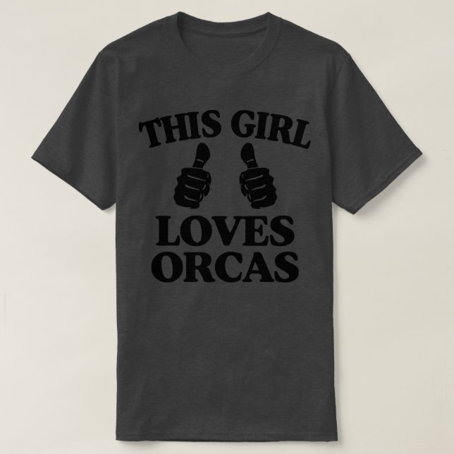 Camiseta Essa Garota Adora Orcas Cute Orca, Uma Baleia Assa (Frente do Design)