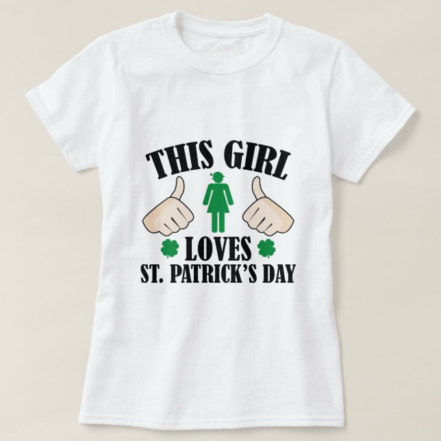 Camiseta Essa garota ama Ruas. Dia de Patrick (Frente do Design)
