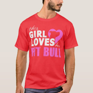 Camiseta Essa garota ama seu pit Bull As mulheres para o am