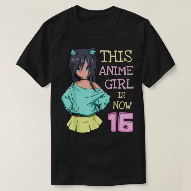 Camiseta Essa Garota De Anime Tem 16 Anos (Frente do Design)