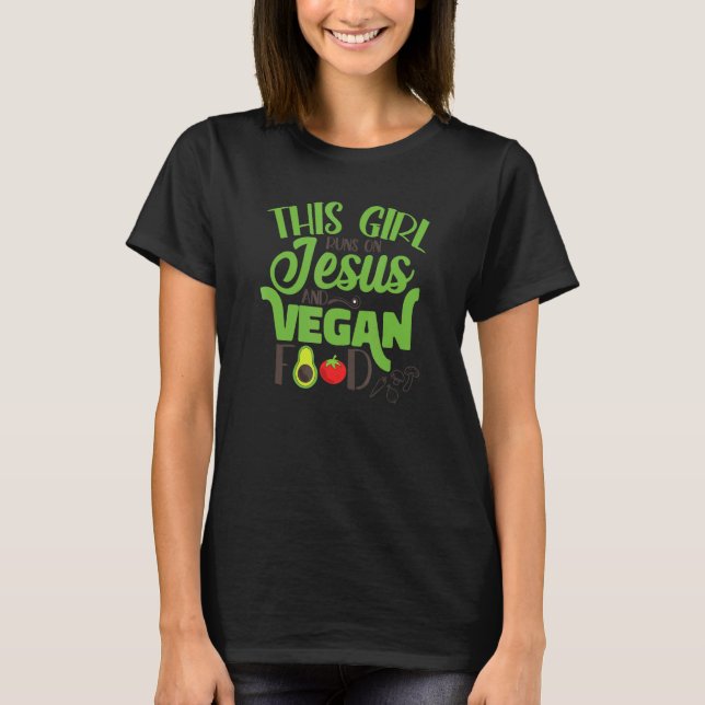 Camiseta Essa Garota Funciona Com Jesus E Comida Vegana (Frente)