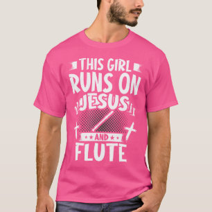 Camiseta Essa Garota Funciona Com Jesus E Flauta