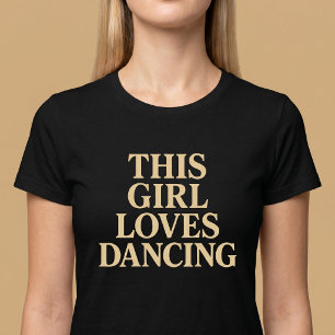 Camiseta Essa Menina Adora Dançando T-Shirt
