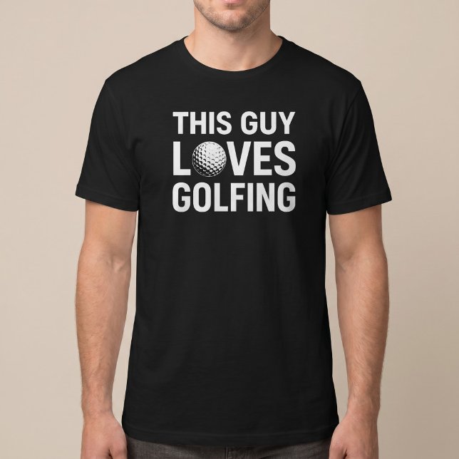 Camiseta Esse Cara Ama Jogar Golfe (Criador carregado)