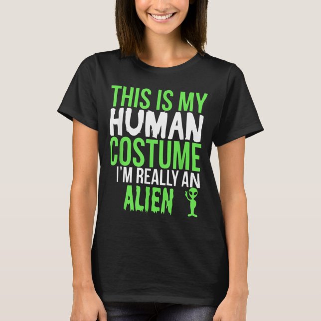Camiseta Esse É Meu Disfarce Humano Eu Sou Um Alien Present (Frente)