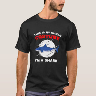 Camiseta Esse É Meu Disfarce Humano Eu Sou Um Tubarão Engra