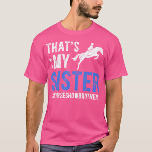 Camiseta Esse É O Meu Irmão Do Programa De Cavalo Da Irmã E