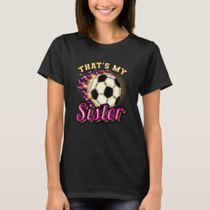 Camiseta Esse é o meu irmão Irmã Soccer