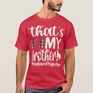 Camiseta Esse é o meu Irmão Orgulhoso, Irmão Potente