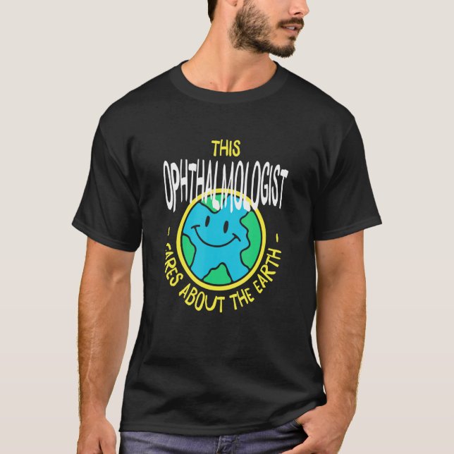 Camiseta Esse Oftalmologista Se Preocupa Com A Natureza Da  (Frente)