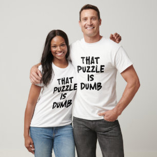 Camiseta Esse quebra-cabeça é idiota
