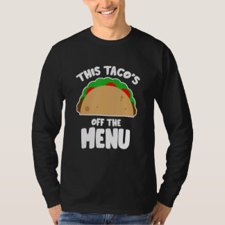 Camiseta Esse Taco Está Fora do Menu Engraçado Solteirão So