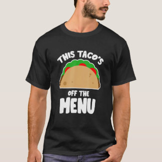 Camiseta Esse Taco Está Fora do Menu Engraçado Solteirão So
