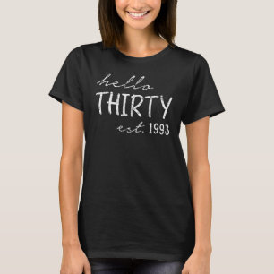 Camiseta Est 1993 Hello Thirty Years Old 30th Birthday