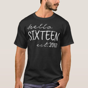 Camiseta Est. 2007, Olá, Menina de 16 Anos, 16