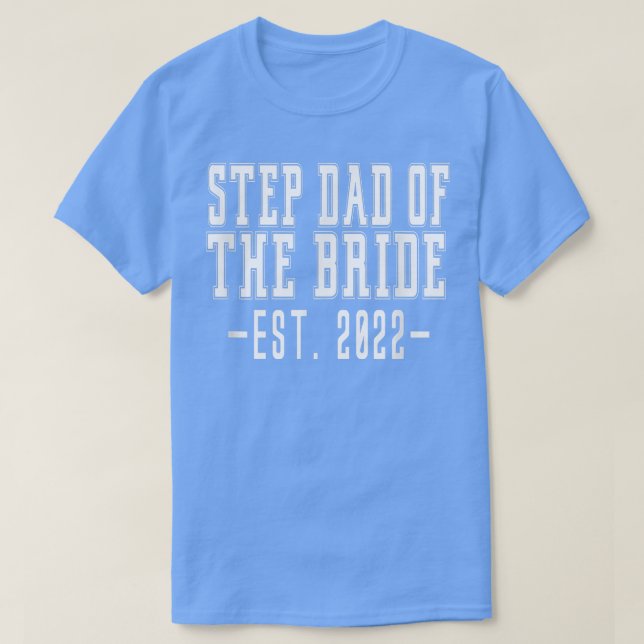 Camiseta Est 2022 Stepdad da Noiva Solteiro Wedding Dau (Frente do Design)