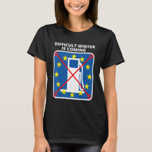 CAMISETA ESTÁ A CHEGAR UM INVERNO DIFÍCIL PARA O PAÍS DA UE