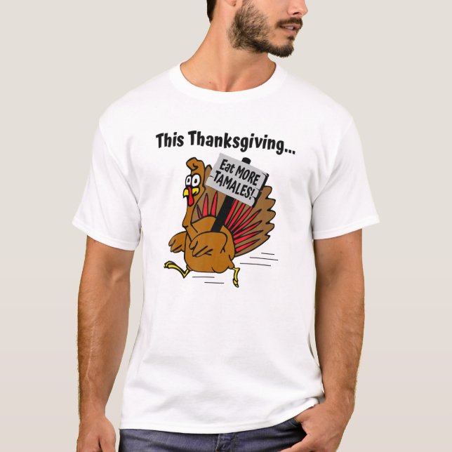 Camiseta Esta Ação De Graças Comeu Mais Tamales Turquia Cor (Frente)