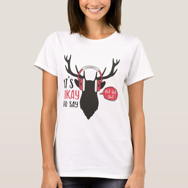 Camiseta Está bem dizer "Ho"! Ho! Ho! (Frente)