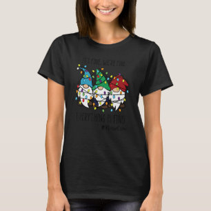 Camiseta Está bem, estamos bem. Está tudo bem, Gnomos Nur.