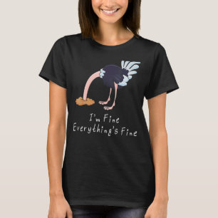Camiseta Está bem, estou bem. Está tudo bem, avestruz