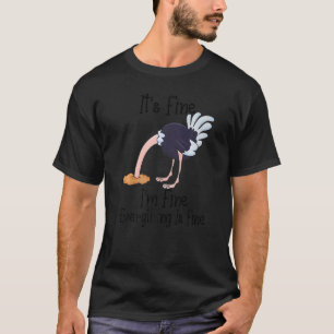 Camiseta Está bem, estou bem. Está tudo bem, avestruz