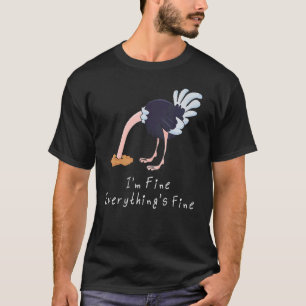 Camiseta Está bem, estou bem. Está tudo bem, avestruz