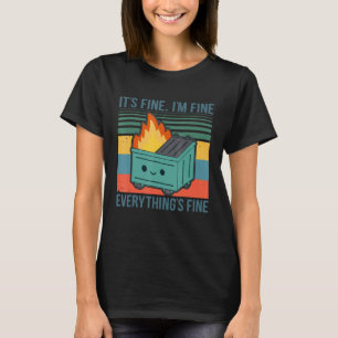 Camiseta Está Bem, Estou Bem, Está Tudo Bem Queimando O Fun