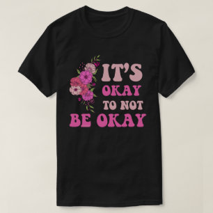 Camiseta ESTÁ BEM NÃO ESTAR BEM, floral