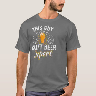 CAMISETA ESTA CARA É UM PERITO DE CERVEJA DE ARTESANATO
